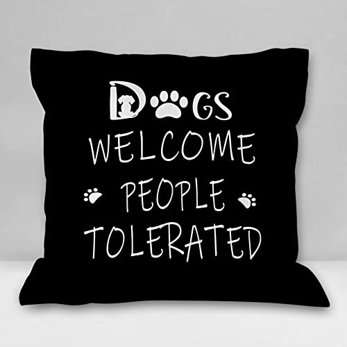 Dogs Welcome People Tolerated Flannelette Throw Pillow Cover 18x18 Inch