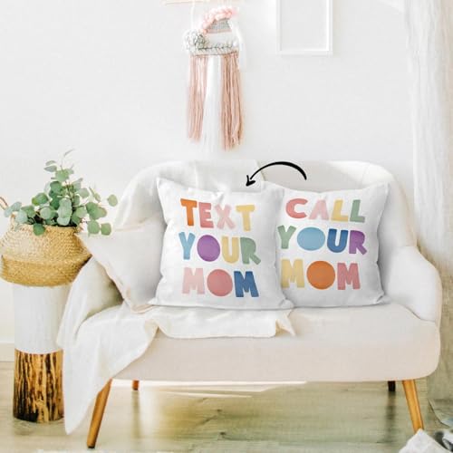 Funny Colorful Call Your Mom Pillow Cover 18x18 for Dorm & Home