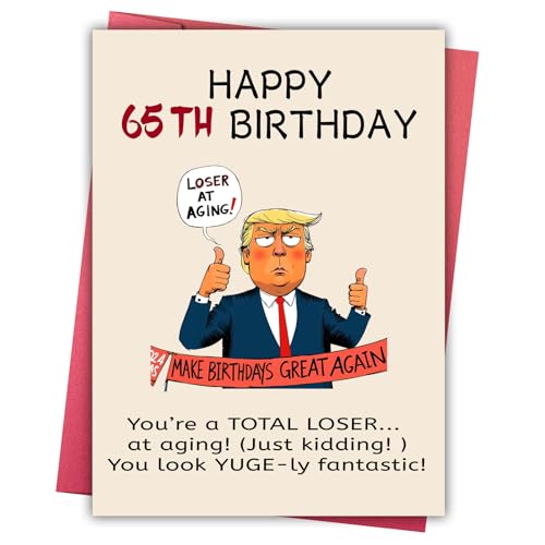 Funny Trump 65th Birthday Card - Humorous Gift for Him/Her