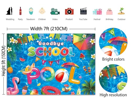 Goodbye School Hello Pool Backdrop 7x5FT for Summer Parties