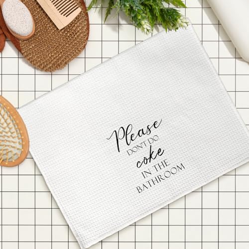 Please Don't Do Coke in the Bathroom Hand Towel - Funny 16x24 Decorative Gift