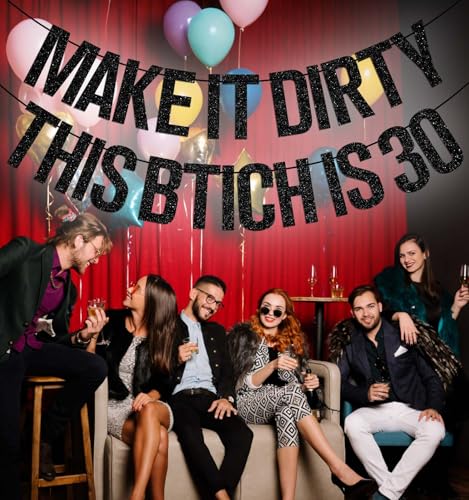 Dirty Thirty Birthday Banner for Women - Funny 30th Party Decor