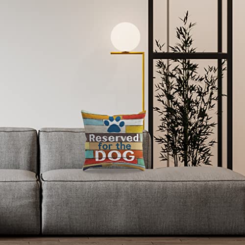 Funny Dog Reserved for The Dog Throw Pillow Cover 18x18
