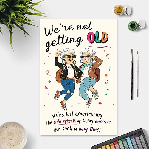 Funny Birthday Card for Female Friend - Aging Humor Gift