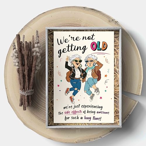 Funny Birthday Card for Female Friend - Aging Humor Gift