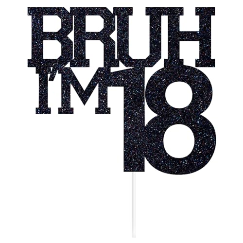 Black Glitter 'Bruh I'm 18' Cake Topper for Birthday Parties
