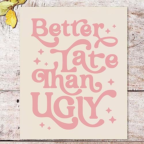 Better Late Than Ugly Print - Pink Retro Wall Art for Girls
