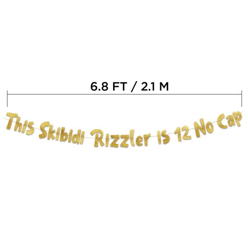 This Skibidi Rizzler is 12 No Cap Gold Glitter Banner - 12th Birthday Party Supplies, Ideas, Gifts and Decorations