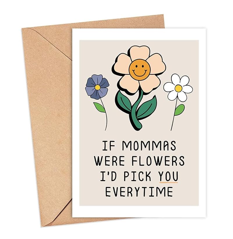 If Mommas Were Flowers Card - Heartfelt Birthday & Mother's Day Gift