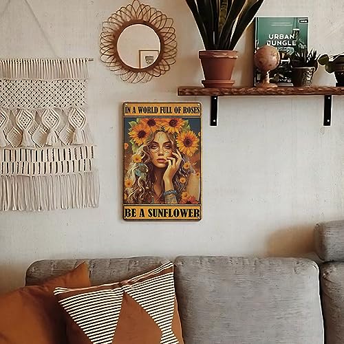 In a World of Roses Be A Sunflower Metal Sign Vintage Poster