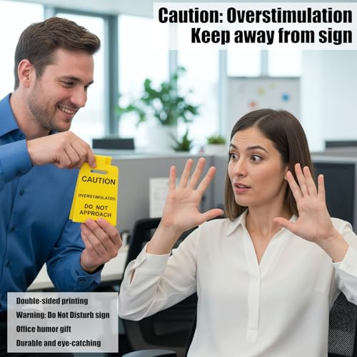 Funny Overstimulated Desk Sign - Humorous Office Decor Gift
