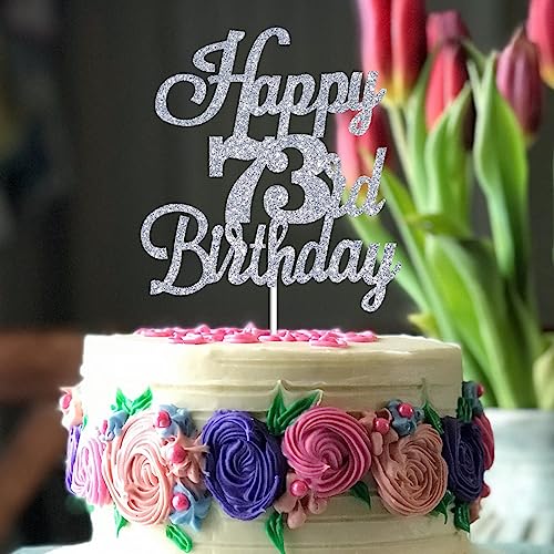 Happy 73rd Birthday Cake Topper Silver Glitter Cheers to 73 Years