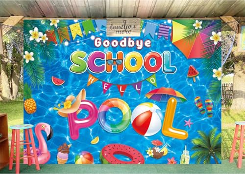Goodbye School Hello Pool Backdrop 7x5FT for Summer Parties
