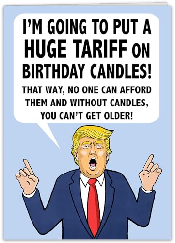 Funny President Trump Birthday Card with Candles - Tariffs Variant
