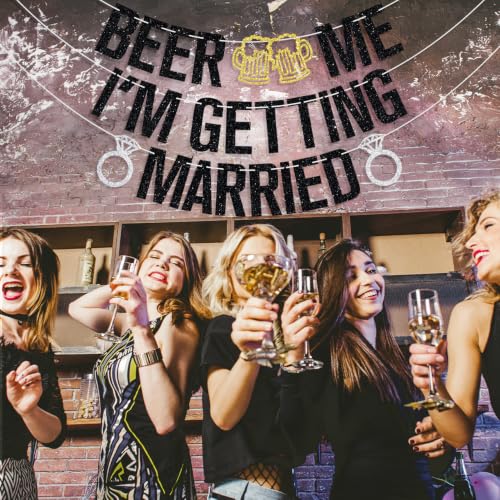 Beer Me I’m Getting Married Banner - Funny Wedding & Engagement Decor