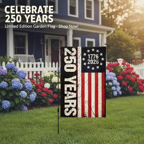 250th Anniversary Flag Set - Large & Garden Flags for Patriotic Events