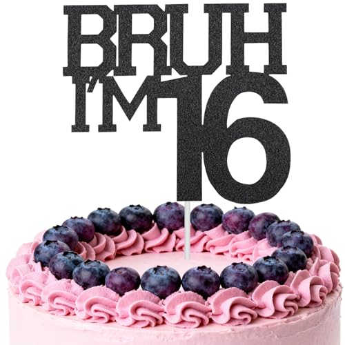 Bruh I'm 16 Black Glitter Cake Topper for 16th Birthday Party