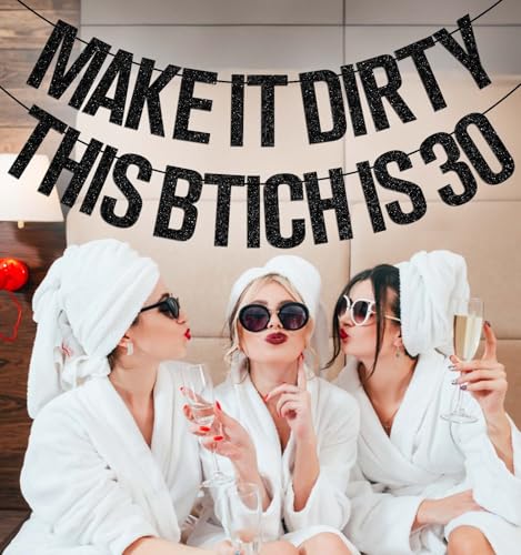 Dirty Thirty Birthday Banner for Women - Funny 30th Party Decor
