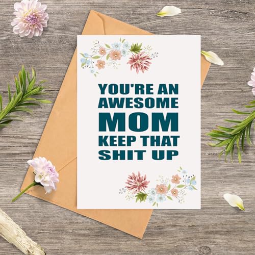 Floral Mother's Day Card - 'Keep That Shit Up' Message, 6x8in