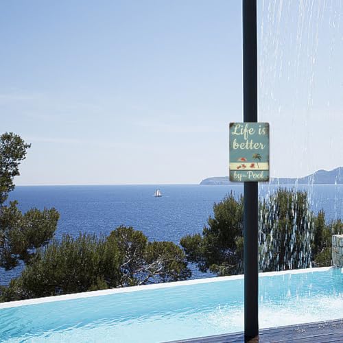 Life is Better by the Pool Metal Sign - 8x12 Outdoor Decor