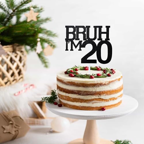 Black Glitter 20th Birthday Cake Topper - Bruh I'm 20 Decor