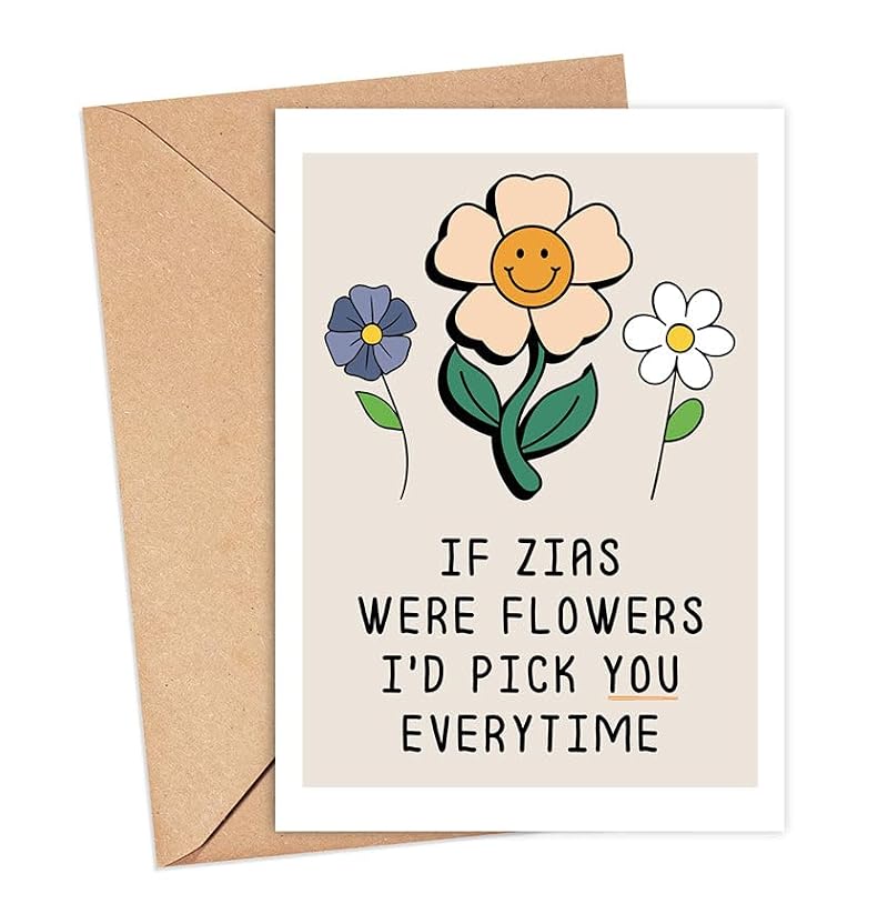 Zia Birthday Card - 'If Zias Were Flowers' - 5x7 Premium Card