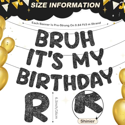 Bruh It's My Birthday Glitter Banner - Pre Strung Black Decoration