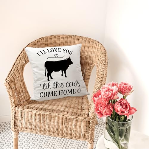 I'll Love You Til The Cows Come Home Throw Pillow Case - 18x18 Farmhouse Decor