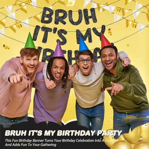 Bruh It's My Birthday Glitter Banner - Pre Strung Black Decoration