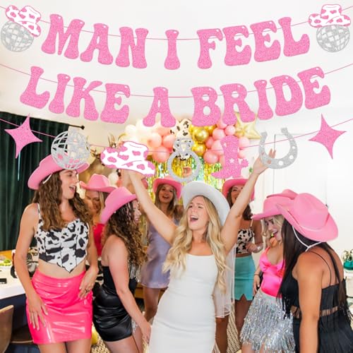 Man I Feel Like A Bride Banner - Western Cowgirl Bachelorette Party Decor