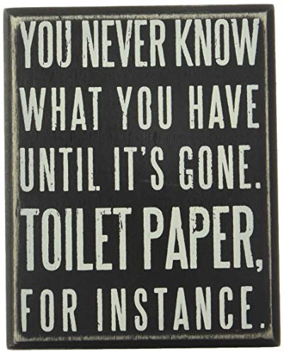 Funny Bathroom Sign - You Never Know What You've Got, 4x5 IN