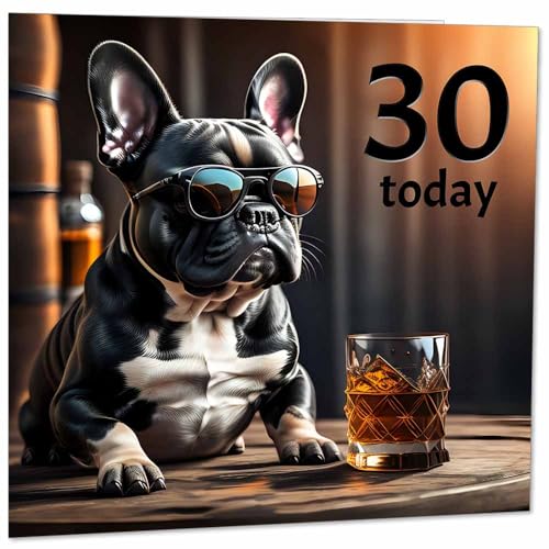 30th Birthday Card - Funny French Bulldog Design for Men, Son & Friend