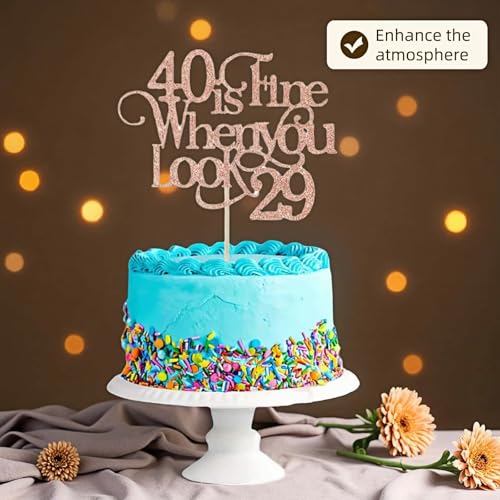 40th Birthday Cake Topper Rose Gold Glitter 40 is Fine