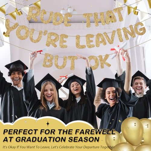 Fulmoon Champagne Gold Going Away Banner - Rude That You're Leaving But Ok Sign