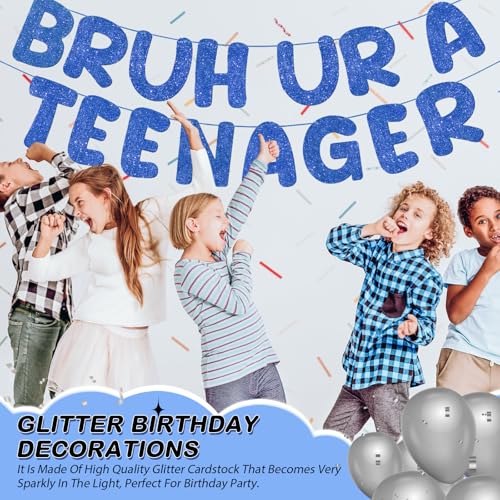 Funny 13th Birthday Banner - Bruh Ur a Teenager, Glitter Design