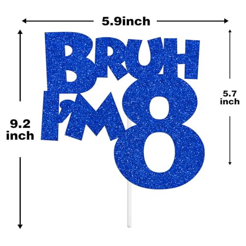 Bruh I'm 8 Cake Topper - Blue Glitter Birthday Decoration