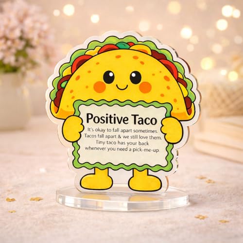 Positive Taco Acrylic Sign - Heartwarming Gift for All Occasions