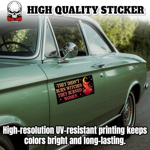 They Didn't Burn Witches Bumper Sticker - Feminist Vinyl Decal