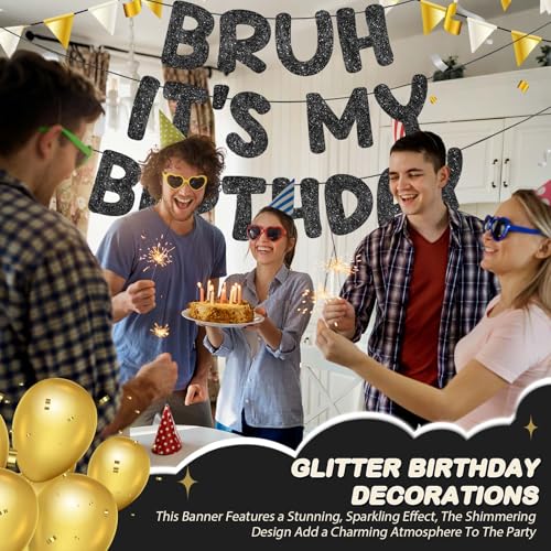 Bruh It's My Birthday Glitter Banner - Pre Strung Black Decoration