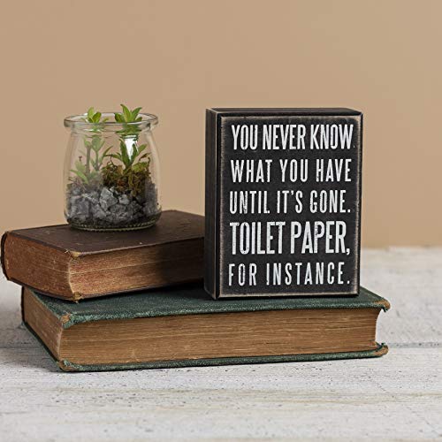 Funny Bathroom Sign - You Never Know What You've Got, 4x5 IN