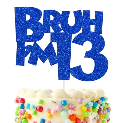 Bruh I'm 13 Blue Glitter Cake Topper Official Teenager Birthday Party