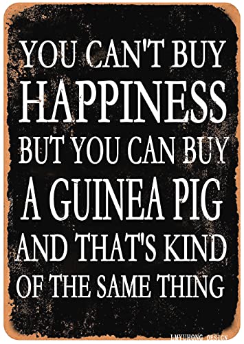 Retro Funny Metal Sign - You Can't Buy Happiness, Buy a Guinea Pig - 12x8