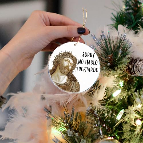 Funny Sarcastic Christmas Ornament - Sorry No Hablo Fuctardo