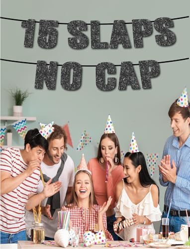 15 Slaps No Cap Black Glitter Banner - 15th Birthday Party Decorations