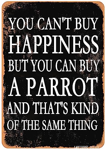 Funny Parrot Metal Sign - You Can't Buy Happiness 12x8 Inch
