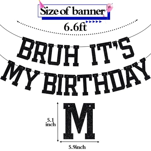 Black Glitter Birthday Banner - Fun 'Bruh It's My Birthday' Decor
