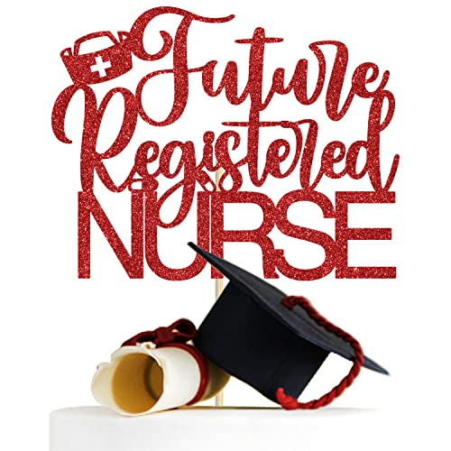 Future Registered Nurse Cake Topper, Congrats RN Graduation Party