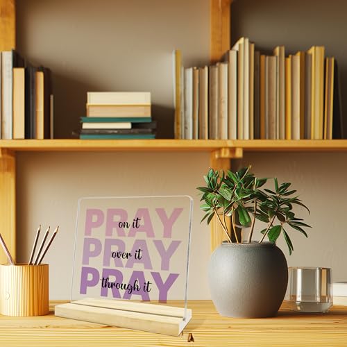 Inspirational Acrylic Desk Sign - Pray on It - 4" x 4"