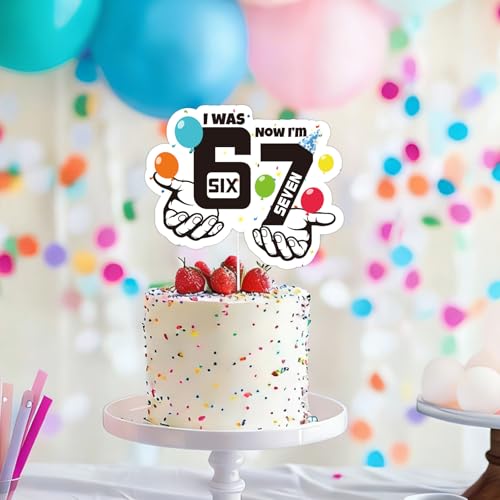 Funny 6-7 Birthday Cake Topper - I Was 6 Now I'm 7 Decoration