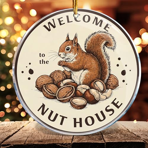 Squirrel Welcome to The Nut House Acrylic Ornament - 3.6in